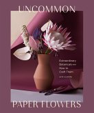 Uncommon Paper Flowers (eBook, ePUB) Uncommon Paper Flowers (eBook, ePUB)