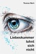 Liebeskummer lohnt sich nicht (eBook,... - Bild 1