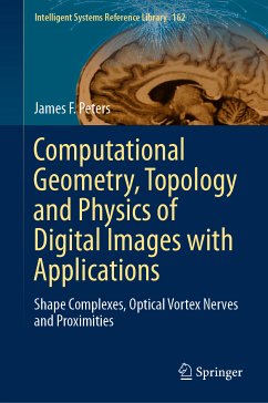 Computational Geometry, Topology and Physics of Digital Images with Applications (eBook, PDF) - Peters, James F.