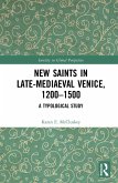 New Saints in Late-Mediaeval Venice, 1200-1500 (eBook, ePUB)