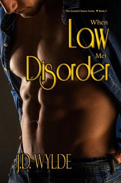 When Law Met Disorder (Second Chance at Love, #2) (eBook, ePUB) - Wylde, J. D.
