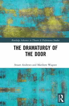 The Dramaturgy of the Door (eBook, PDF) - Andrews, Stuart; Wagner, Matthew