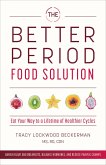 The Better Period Food Solution (eBook, ePUB) The Better Period Food Solution (eBook, ePUB)