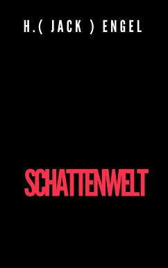 Schattenwelt (eBook, ePUB) - Engel, Hans