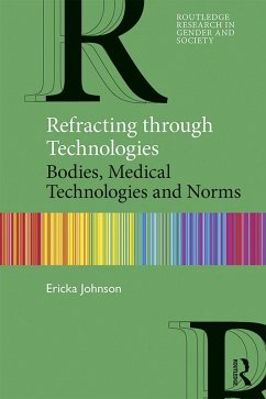 Refracting through Technologies (eBook, PDF) - Johnson, Ericka