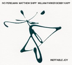 Ineffable Joy - Perelman,Ivo/Shipp,Matthew/Parker,William/Kapp,B.