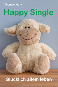 HAPPY SINGLE (eBook, ePUB) - Werk, Thomas