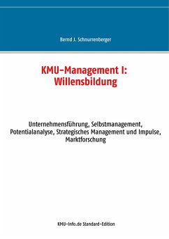 KMU-Management I: Willensbildung (eBook, ePUB) - Schnurrenberger, Bernd J.