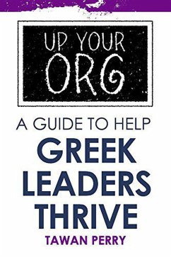 Up Your Org A Guide To Help Greek Leaders Thrive (eBook, ePUB) - Perry, Tawan