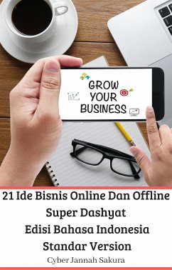 21 Ide Bisnis Online Dan Offline Super Dashyat Edisi Bahasa Indonesia Standar Version (fixed-layout eBook, ePUB) - Jannah Sakura, Cyber