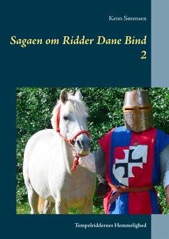 Sagaen om Ridder Dane Bind 2 (eBook, ePUB) - Sørensen, Kenn