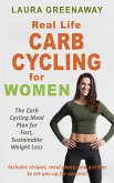 Real-Life Carb Cycling for Women: The Carb Cycling Meal Plan for Fast, Sustainable Weight Loss (eBook, ePUB)