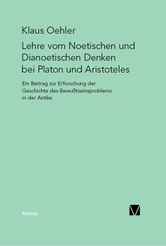 Die Lehre vom Noetischen und Dianoetischen Denken bei Platon und Aristoteles (eBook, PDF) - Oehler, Klaus