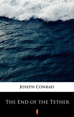 The End of the Tether (eBook, ePUB) - Conrad, Joseph