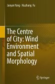 The Centre of City: Wind Environment and Spatial Morphology (eBook, PDF)