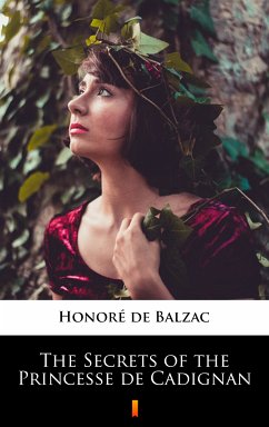 The Secrets of the Princesse de Cadignan (eBook, ePUB) - Balzac, Honoré de