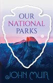 Our National Parks (eBook, ePUB)