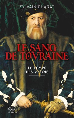 Le sang de Touraine - Tome 1 (eBook, ePUB) - Charat, Sylvain