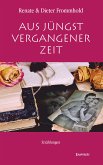 Aus jüngst vergangener Zeit (eBook, ePUB)