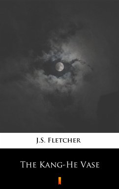 The Kang-He Vase (eBook, ePUB) - Fletcher, J.S.