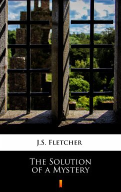 The Solution of a Mystery (eBook, ePUB) - Fletcher, J.S.