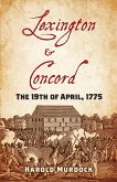 Lexington and Concord: The 19th of April, 1775 (eBook, ePUB)