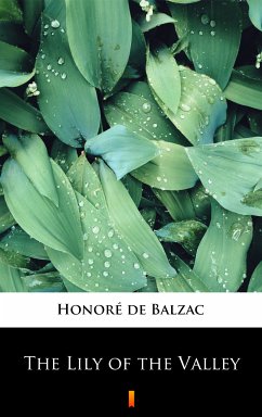 The Lily of the Valley (eBook, ePUB) - Balzac, Honoré de