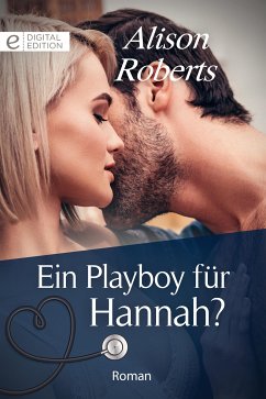 Ein Playboy für Hannah? (eBook, ePUB) - Roberts, Alison