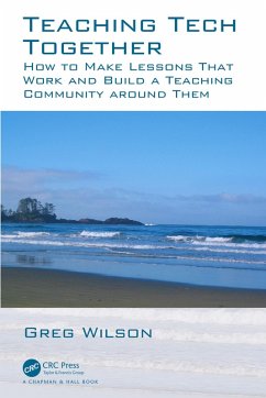 Teaching Tech Together (eBook, ePUB) - Wilson, Greg
