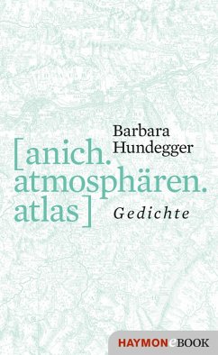 [anich.atmosphären.atlas] (eBook, ePUB) - Hundegger, Barbara