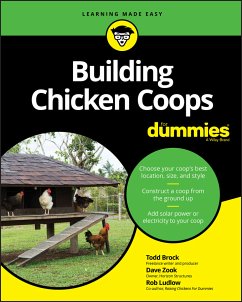 Building Chicken Coops For Dummies (eBook, PDF) - Brock, Todd; Zook, David; Ludlow, Rob