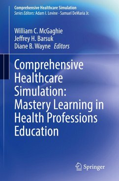 Comprehensive Healthcare Simulation: Mastery Learning in Health Professions Education