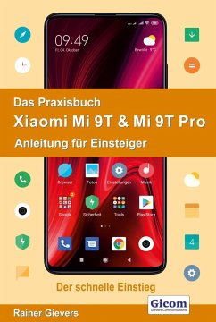 Das Praxisbuch Xiaomi Mi 9T & Mi 9T Pro - Anleitung für Einsteiger - Gievers, Rainer