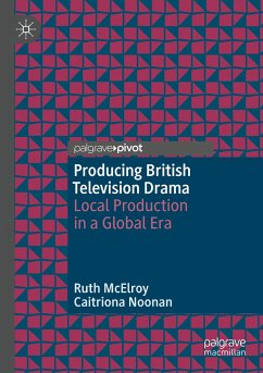Producing British Television Drama - McElroy, Ruth;Noonan, Caitriona