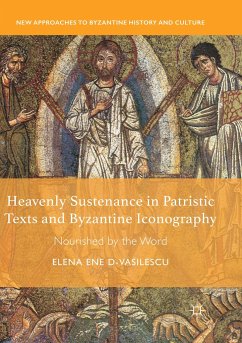 Heavenly Sustenance in Patristic Texts and Byzantine Iconography - Ene D-Vasilescu, Elena