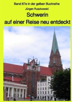 Schwerin auf einer Reise neu entdeckt - Ruszkowski, Jürgen