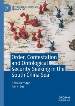 Order, Contestation and Ontological Security-Seeking in the South China Sea - Heritage, Anisa;Lee, Pak K.