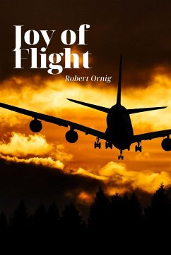 Joy of Flight - Ornig, Robert