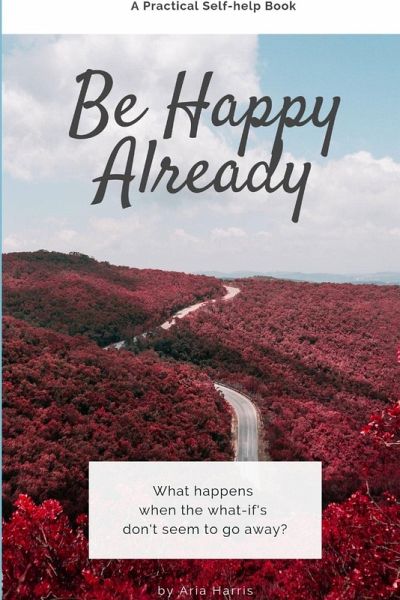 Be Happy Already