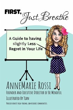 First, Just Breathe - Rossi, Anne Marie