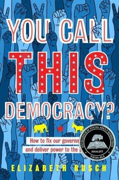 You Call This Democracy? - Rusch, Elizabeth