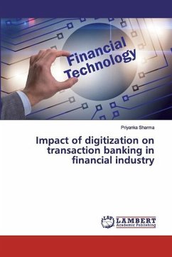 Impact of digitization on transaction banking in financial industry - Sharma, Priyanka