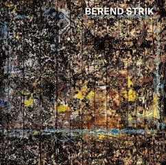Berend Strik: Deciphering the Artist's Mind - Bloem, Marja; Strik, Berend