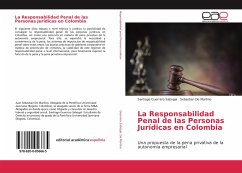 La Responsabilidad Penal de las Personas Jurídicas en Colombia