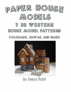 Paper House Models, 3 US West House Model Patterns; Colorado, Hawaii, Idaho - McGill, Denise