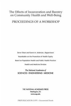 The Effects of Incarceration and Reentry on Community Health and Well-Being - National Academies of Sciences Engineering and Medicine; Health And Medicine Division; Board on Population Health and Public Health Practice; Roundtable on the Promotion of Health Equity