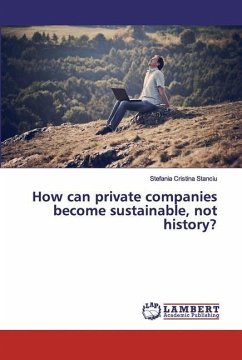 How can private companies become sustainable, not history?