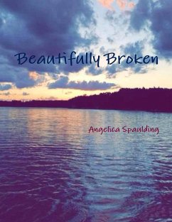 Beautifully Broken - Spaulding, Angelica