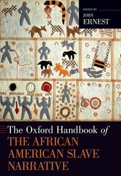 Oxford Handbook of the African American Slave Narrative - Ernest, John