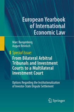 From Bilateral Arbitral Tribunals and Investment Courts to a Multilateral Investment Court - Bungenberg, Marc;Reinisch, August